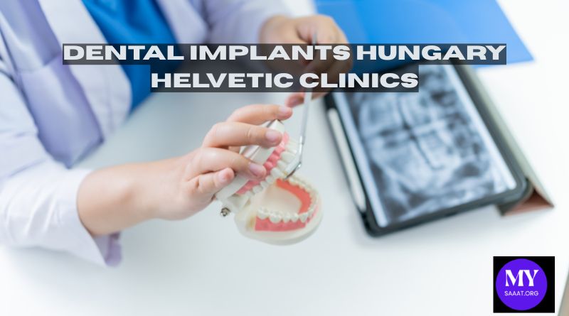 Dental Implants Hungary Helvetic Clinics