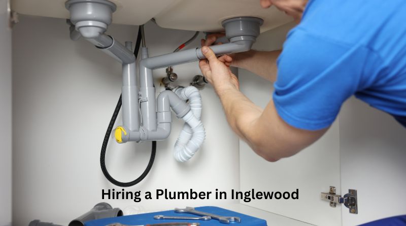 Hiring a Plumber in Inglewood